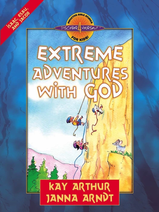 Extreme Adventures with God (eBook): Isaac, Esau, and Jacob